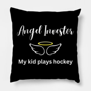 Angel Investor My Kid Plays Hockey (Dark) Pillow