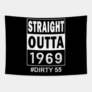 Straight Outta 1969 Dirty 55 55 Years Old Birthday Tapestry