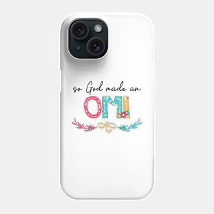 So God Made A Omi Happy Mother's Day Phone Case