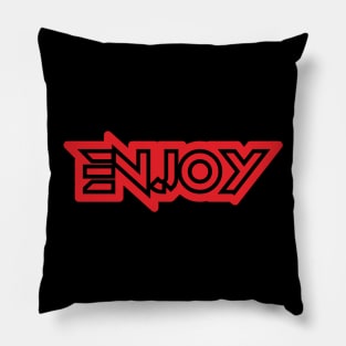 Enjoy daily life Pillow