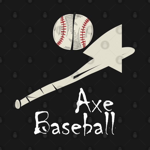 Baseball Axe by 1Nine7Nine