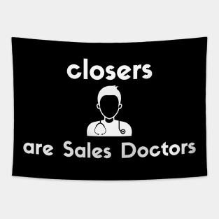 Closers are Sales Doctors Tapestry