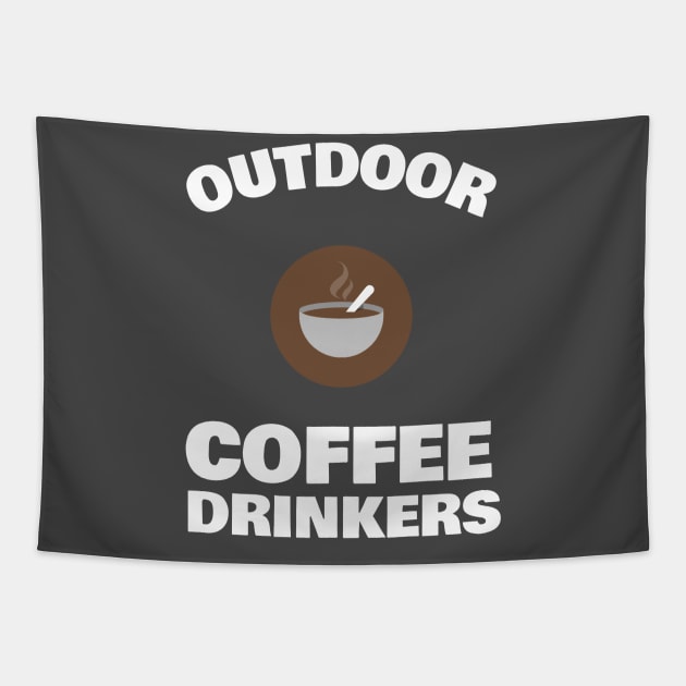 OUTDOOR COFFEE DRINKERS Tapestry by HEROESMIND