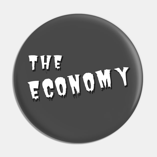 The Economy Monster Pin by CrazyCreature