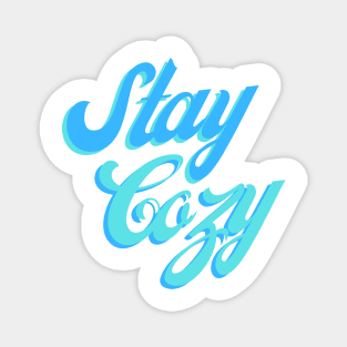 Stay Cozy Magnet