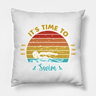 It Is Time To Swim Pillow