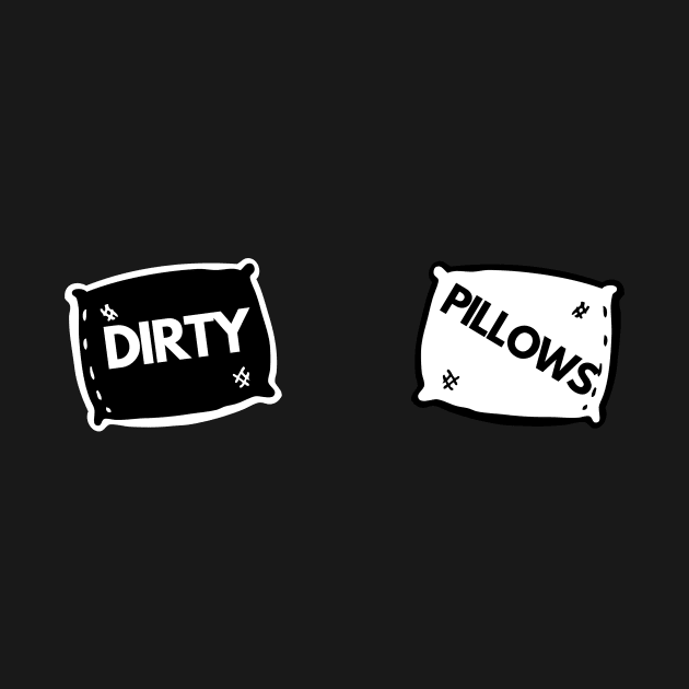 Dirty Pillows by EstrangedShop