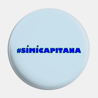 Hashtag Si Mi Capitana Pin