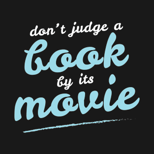 Don't Judge A Book By It's Movie Reading T-Shirt