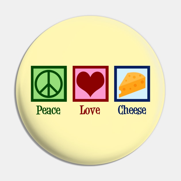 Peace Love Cheese Pin by epiclovedesigns