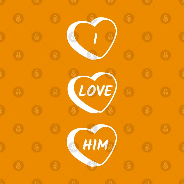 I Love Him by Inspire Creativity