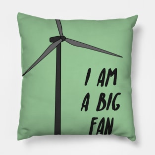 A Big Fan Of Wind! Pillow