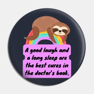 A Good Laugh and Long Sleep Sloth Pin