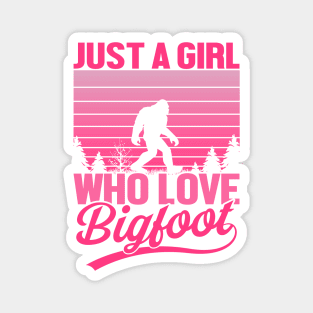 Girl Who Loves Bigfoot Magnet