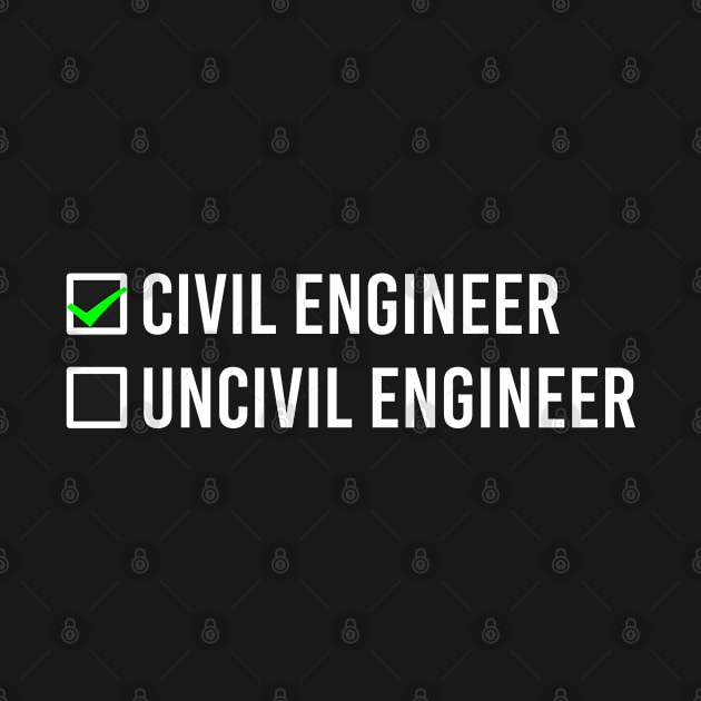 I Am A Civil Engineer Not An Uncivil Engineer Checklist Funny For Civil Engineers by POD Creations