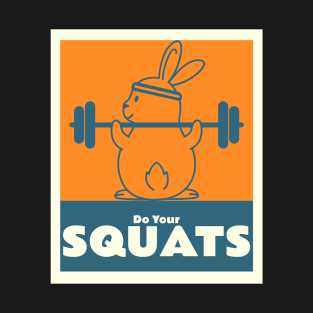 Do Your Squats Rabbit T-Shirt