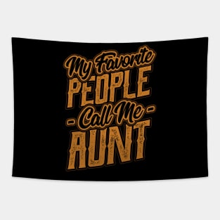 My Favorite People Call Me Aunt Tapestry