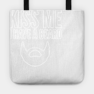 Kiss Me I Have A Beard Tote