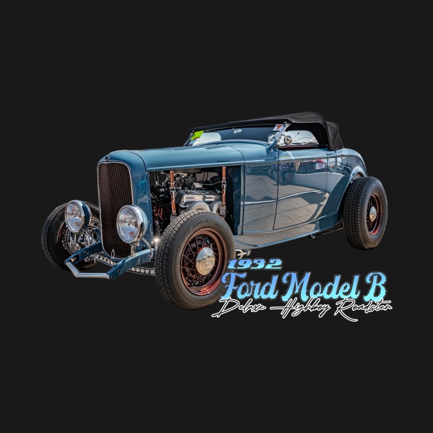 1932 Ford Model B Deluxe Highboy Roadster by Gestalt Imagery