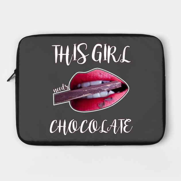 This Girl Needs Chocolate