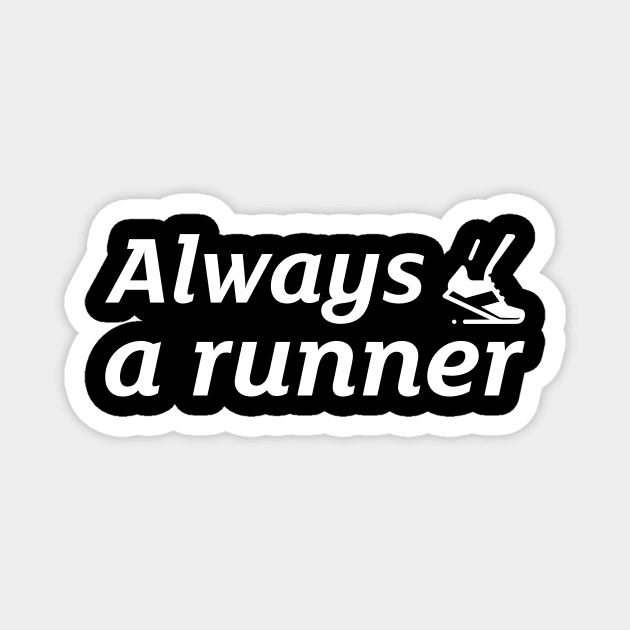 Always a Runner Magnet by Magniftee