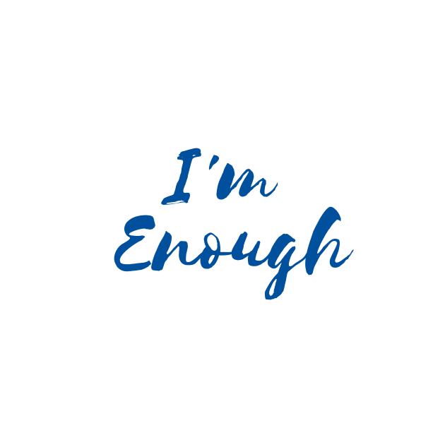 I'm Enough - Motivation Inspiring Words for Self Development, Growth Mindset & Entrepreneurship by ViralAlpha