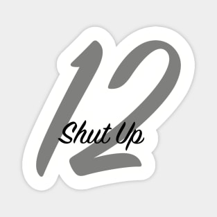 Twelfth Doctor Shut Up Magnet