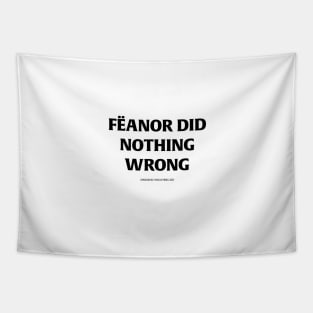 Fëanor did nothing wrong (black text) Tapestry