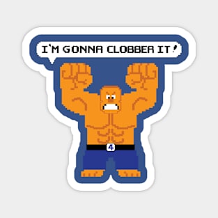 I'm Gonna Clobber It! Magnet