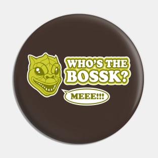 Who's the Bossk? Pin