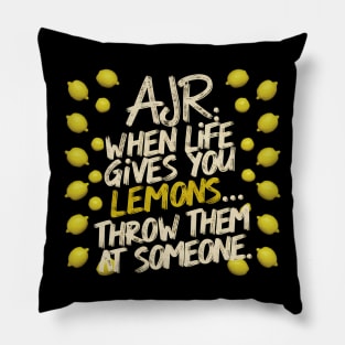 Ajr When life gives you lemons Distressed effect Pillow