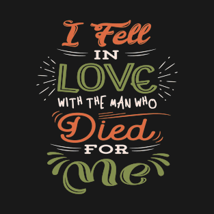 Love Found in Sacrifice - Christian Quote T-Shirt