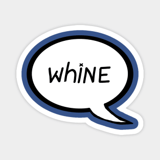 "Whine" Speech Bubble Magnet