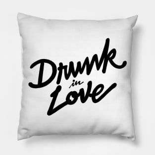 Drunk in Love Pillow