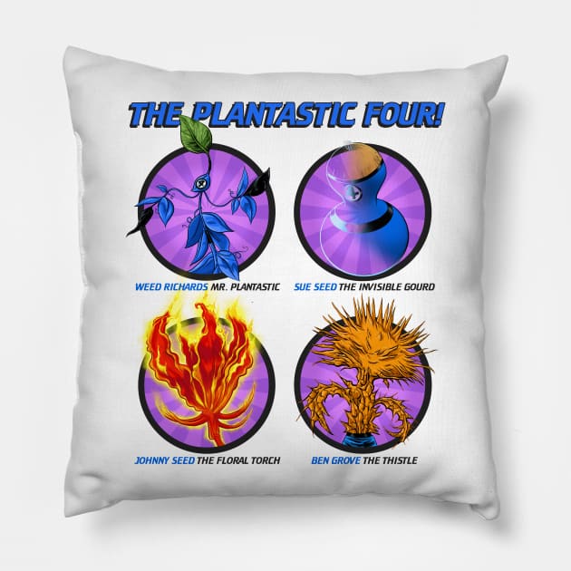 The Plantastic Four! Pillow by ThirteenthFloor