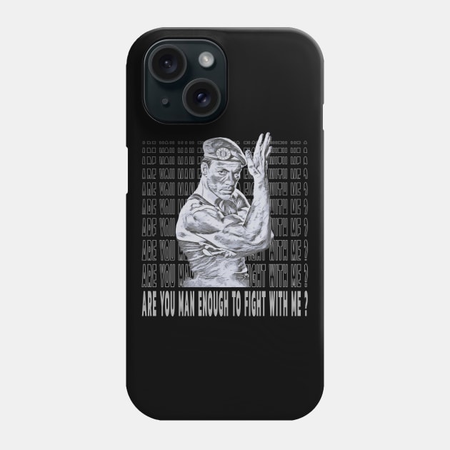 Are You Man Enough To Fight Me Phone Case by FightIsRight