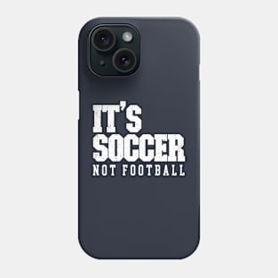 It's Called Soccer Phone Case