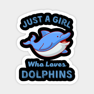 Juste une fille qui aime les dauphins Sticker Magnet