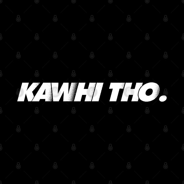 KAWHI THO. by troygmckinley