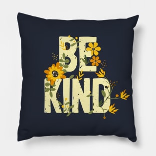 Anti bullying movement inspirational floral Be Kind top Pillow