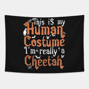 This Is My Human Costume I'm Really A Cheetah - Halloween graphic Tapestry