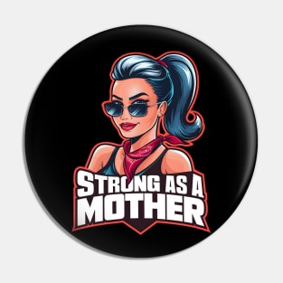 Empowered Woman: Strong as a Mother Design Pin