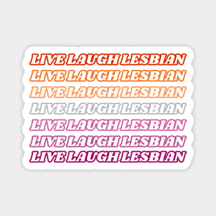 Live Laugh Lesbian Outline Text Magnet