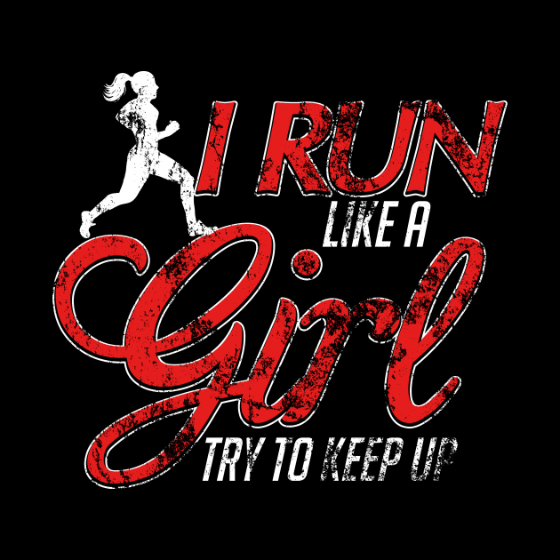 Cute I Run Like a Girl Try To Keep Up Distressed by theperfectpresents