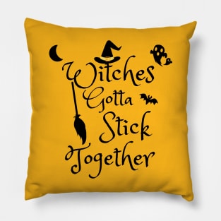 Witches gotta stick together Pillow