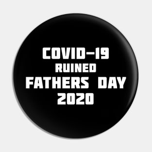 COVID-19 Ruined My Birthday 2020 Pin