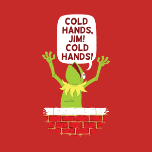 Cold Hands T-Shirt