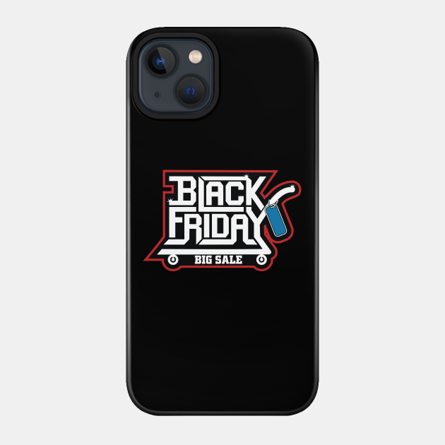 Black Friday sale - quote - Black Friday - Phone Case