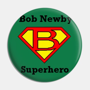 Bob Newby Superhero Pin