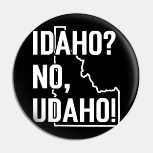 Idaho? No, Udaho Pin